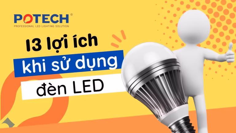13 lợi ích của việc sử dụng đèn LED