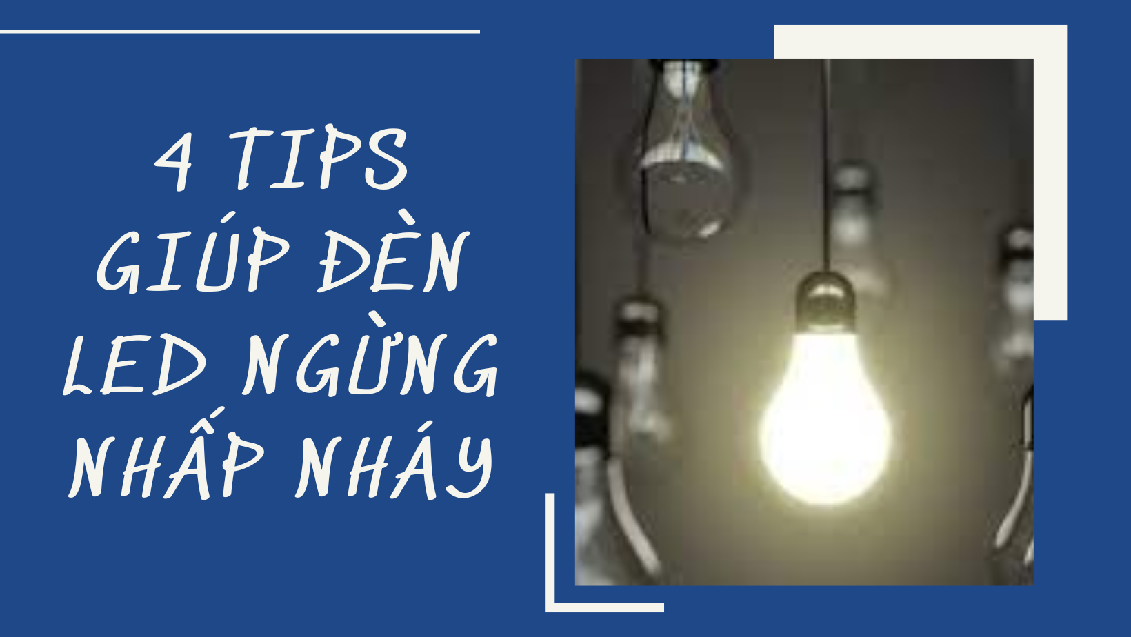 4 tips giúp đèn LED ngừng nhấp nháy