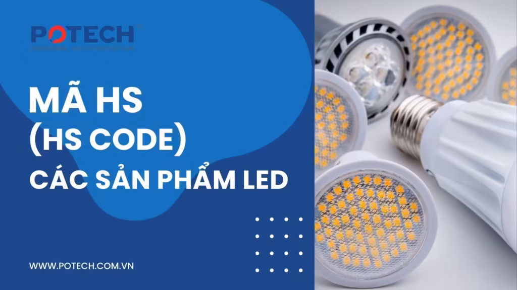 Hiểu mã HS code các sản phẩm LED