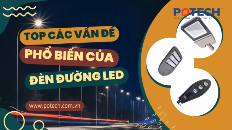 Các vấn đề chất lượng phổ biến của đèn đường LED là gì?