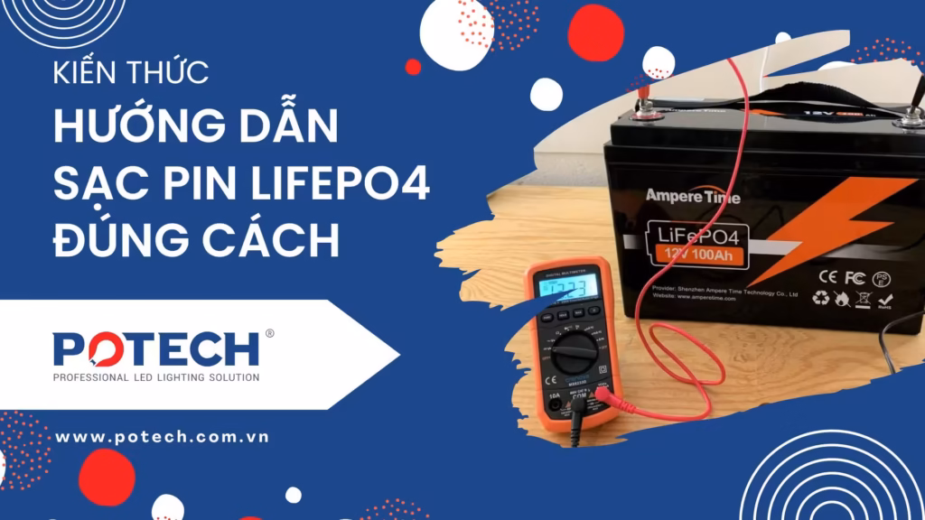 Hướng dẫn sạc pin LiFePO4 đúng cách