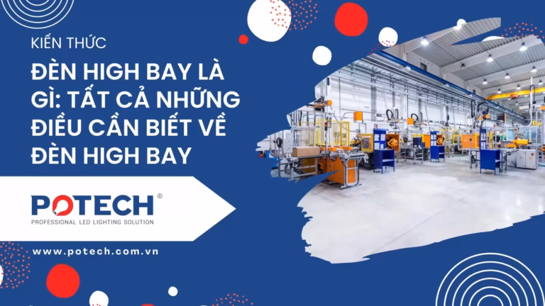Đèn High Bay là gì? Phân biệt UFO, linear, SMD và cách chọn cho nhà xưởng