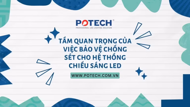 Tầm quan trọng của việc bảo vệ chống sét cho hệ thống chiếu sáng LED