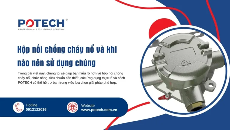 Hộp nối chống cháy nổ và khi nào nên sử dụng chúng