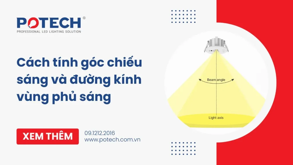 Cách tính góc chiếu sáng và đường kính vùng phủ sáng