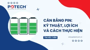 Cân bằng pin Kỹ thuật lợi ích và cách thực hiện