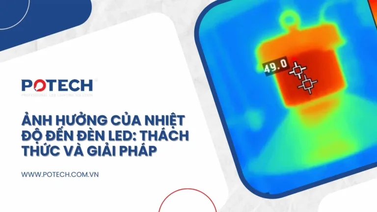 Ảnh hưởng của nhiệt độ đến đèn LED: Thách thức và giải pháp